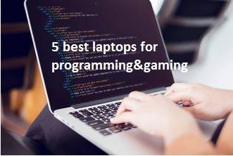 5 best laptops for programming and gaming